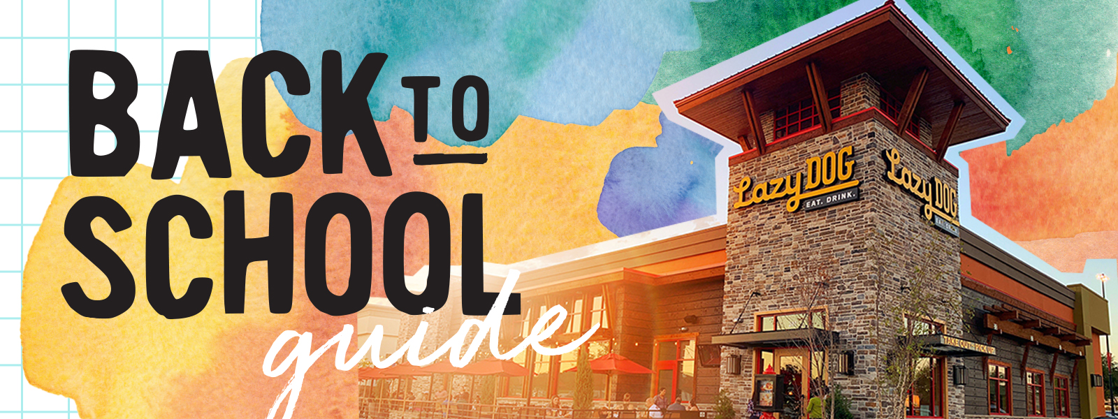 Lazy Dog Restaurant's Back-to-School Tips